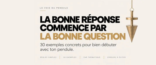 Quelles questions poser à un pendule ? 30 exemples concrets pour bien débuter