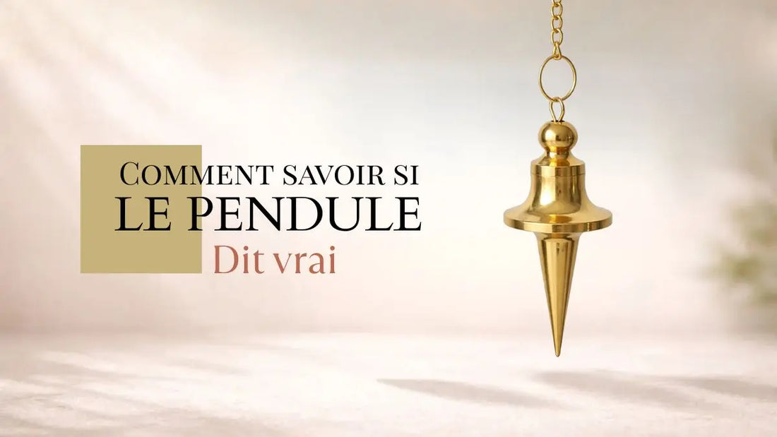 Comment savoir si le pendule dit vrai ?