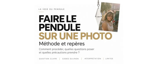 Faire le pendule sur une photo : méthode et repères